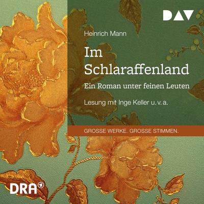 Im Schlaraffenland. Ein Roman unter feinen Leuten - Heinrich Mann, Audio, 9783742418296