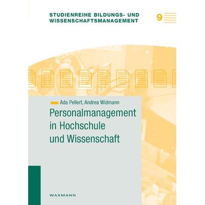Personalmanagement in Hochschule und Wissenschaft, Taschenbuch von Ada Pellert,Andrea Widmann, Waxmann Verlag GmbH, 978-3-8309-1799-1