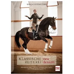 Klassische Reiterei neu denken, Ratgeber von Sonja Leitenstern