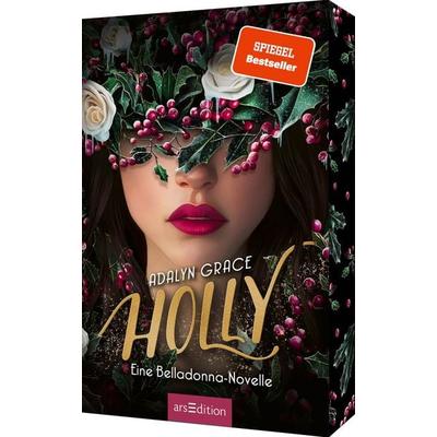 Holly – Eine Belladonna-Novelle (Belladonna 4), Taschenbuch von Adalyn Grace, arsedition, 978-3-8458-6704-5