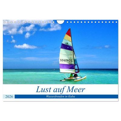 Lust auf Meer - Wasserfreuden in Kuba (Wandkalender 2026 DIN A4 quer), CALVENDO Monatskalender