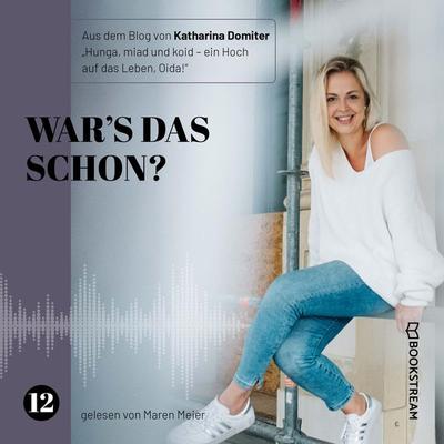 War's das schon? - Katharina Domiter, Audio, 9783991170730