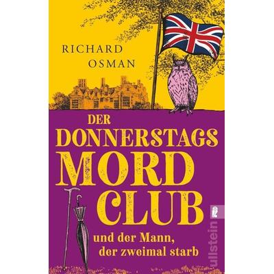 Der Donnerstagsmordclub und der Mann, der zweimal starb, Taschenbuch von Richard Osman, Ullstein Taschenbuch