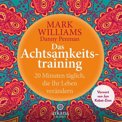 Das Achtsamkeitstraining - Mark Williams,Danny Penman, Audio, 9783442348725