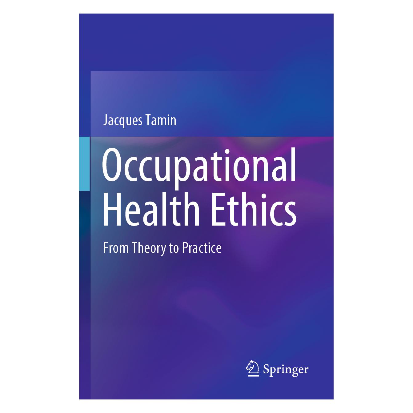 Springer Occupational Health Ethics (Englisch, Softcover, Jacques Tamin) (56189682)