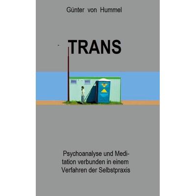 Trans, Taschenbuch von Günter Hummel, BoD – Books on Demand, 978-3-7534-2631-0