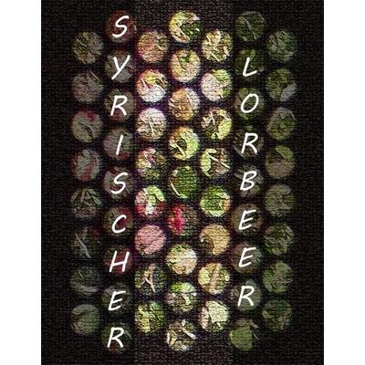 Syrischer Lorbeer, Gebundene Ausgabe von , Lorbeer-Verlag, 978-3-938969-44-1
