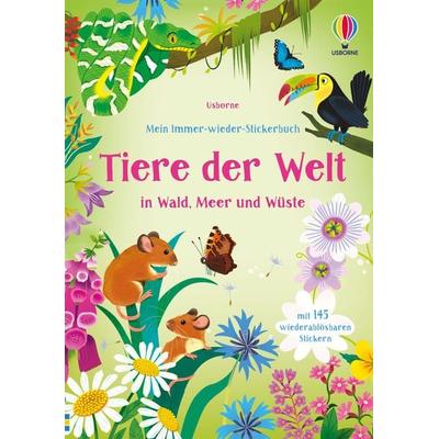 Mein Immer-wieder-Stickerbuch: Tiere der Welt, Taschenbuch von , Usborne, 978-1-03-570332-6