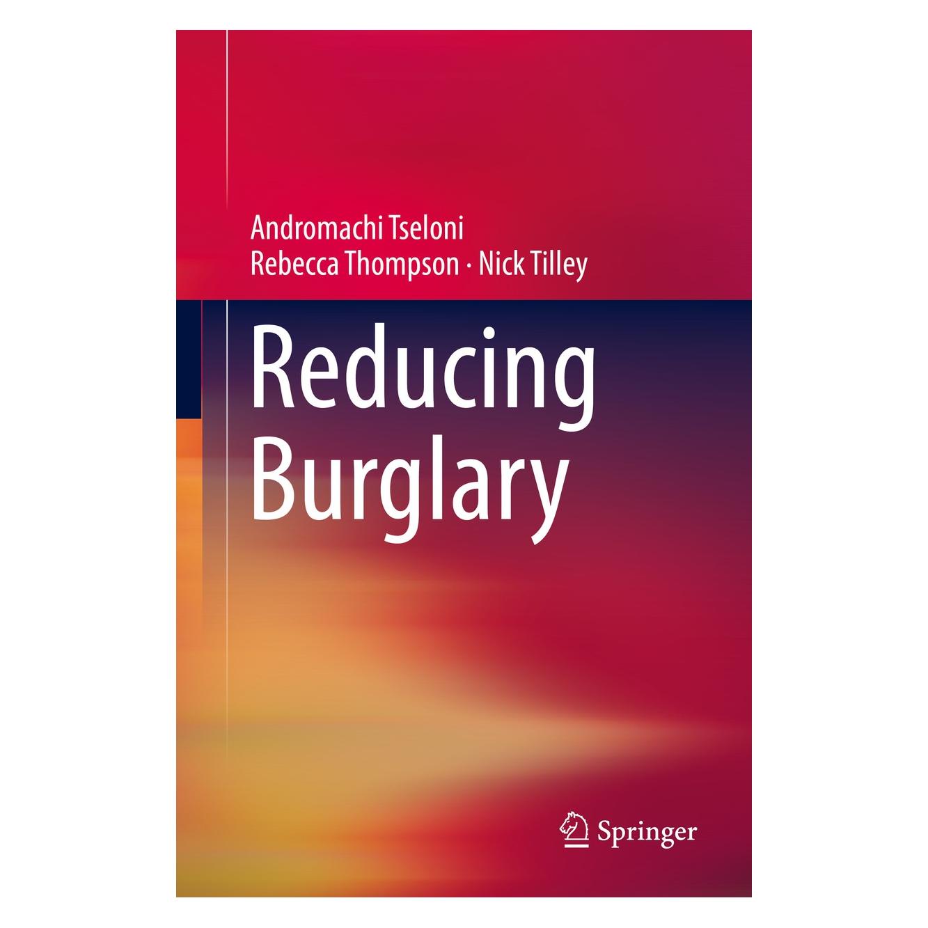 Springer Tseloni:Reducing Burglary (Englisch, Hardcover, Andromachi Tseloni, Nick Tilley, Rebecca Thompson) (9783319999418)