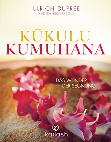 Ulrich Duprée - Kukulu Kumuhana: Das Wunder der Segnung - Preis vom 10.10.2026 11:48:34 h