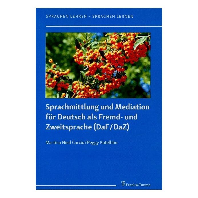 Frank & Timme Sprachmittlung und Mediation für Deutsch als Fremd- und Zweitsprache (DaF/DaZ) (Deutsch, Softcover, Martina Nied Curcio, Peggy Katelhön) (56184610)