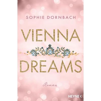 Vienna Dreams, Taschenbuch von Sophie Dornbach, Heyne