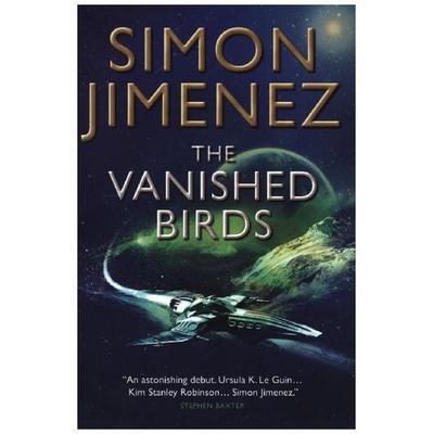 The Vanished Birds, Taschenbuch von Simon Jimenez, Titan Books, 978-1-78909-392-6