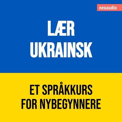 Språkkurs for nybegynnere, Lær ukrainsk - NeoAudio, Audio, 4066004786292