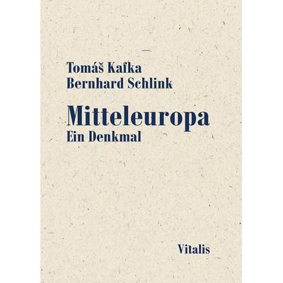 Mitteleuropa, Taschenbuch von Tomáš Kafka,Bernhard Schlink, Vitalis Prag, 978-80-7253-231-5