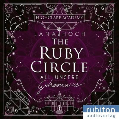 The Ruby Circle (1). All unsere Geheimnisse - Jana Hoch, CD, 9783987150463