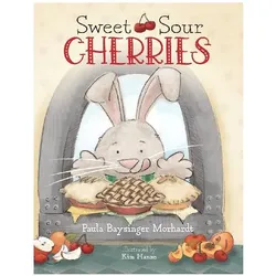 Sweet Sour Cherries, Kinderbücher von Paula Baysinger Morhardt, Raven Eckman, Paula Baysinger, Morhardt