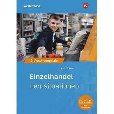 Einzelhandel nach Ausbildungsjahren, Taschenbuch von Heinz-Jörg Bräker,Martin Voth, Westermann Berufliche Bildung, 978-3-427-02657-0