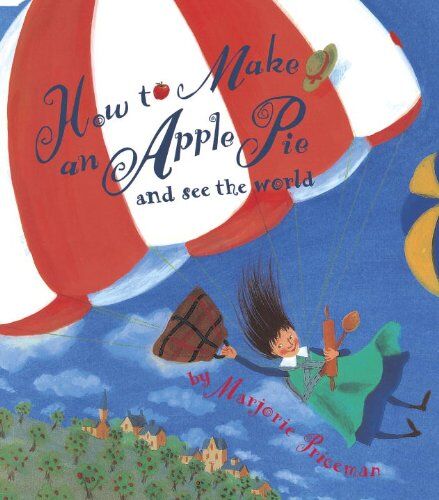 Marjorie Priceman - How to Make an Apple Pie and See the World (Dragonfly Books) - Preis vom 18.10.2026 19:22:15 h