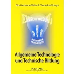 Allgemeine Technologie und Technische Bildung, Fachbücher von Elke Hartmann, Walter E. Theuerkauf