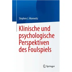 Klinische und psychologische Perspektiven des Foulspiels, Fachbücher von Stephen J. Morewitz