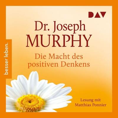 Die Macht des positiven Denkens - Dr. Joseph Murphy, Audio, 4056198086834