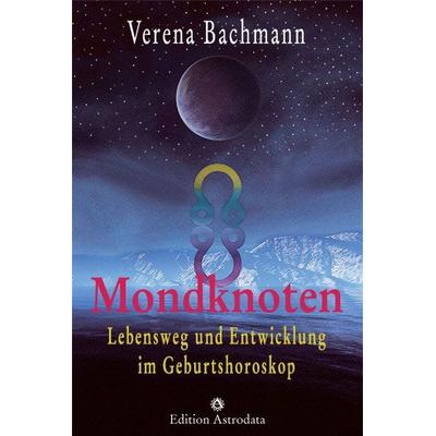 Mondknoten, Taschenbuch von Verena Bachmann, Astrodata, 978-3-907029-90-9