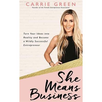 She Means Business, Taschenbuch von Carrie Green, Hay House