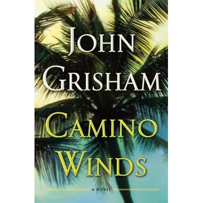 Camino Winds, Gebundene Ausgabe von John Grisham, Penguin Random House