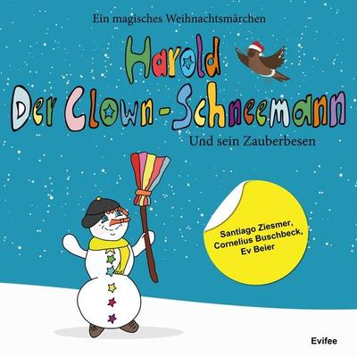 Harold der Clown-Schneemann und sein Zauberbesen - Ev Beier, Audio, 4067248085950