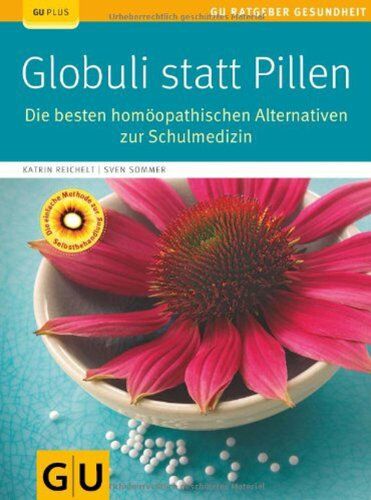 Katrin Reichelt - Globuli statt Pillen: Die besten homöopathischen Alternativen zur Schulmedizin (GU Ratgeber Gesundheit) - Preis vom 05.10.2026 03:47:11 h