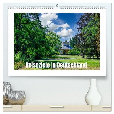 Reiseziele in Deutschland (hochwertiger Premium Wandkalender 2026 DIN A2 quer), Kunstdruck in Hochglanz