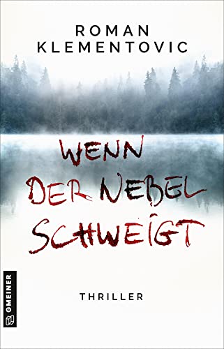 Roman Klementovic - Wenn der Nebel schweigt: Thriller (Thriller von Roman Klementovic) - Preis vom 10.10.2026 11:48:34 h