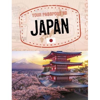 Your Passport to Japan, Taschenbuch von Cheryl Kim, Capstone Global Library Ltd, 978-1-398-25036-9