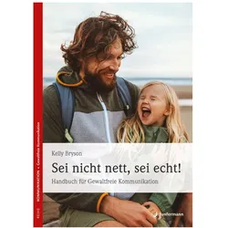 Sei nicht nett, sei echt!, Ratgeber von Kelly Bryson