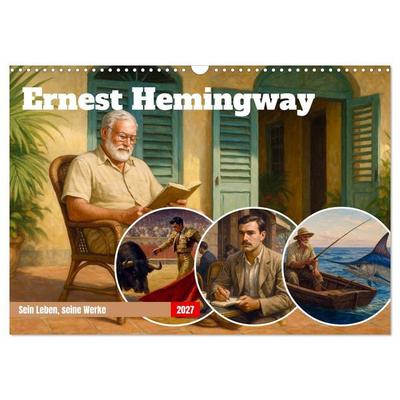 Ernest Hemingway (Wandkalender 2027 DIN A3 quer), CALVENDO Monatskalender