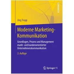 Moderne Marketing-Kommunikation, Fachbücher von Jörg Tropp