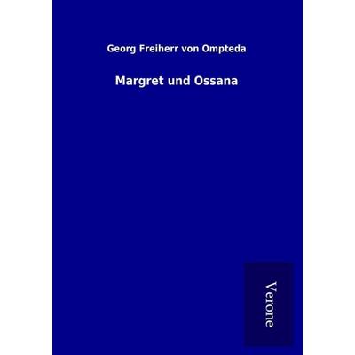 Margret und Ossana, Taschenbuch von Georg Freiherr Ompteda, Bod