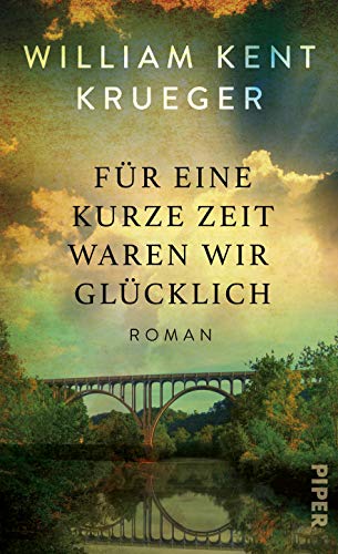 Krueger, William Kent - Für eine kurze Zeit waren wir glücklich: Roman - Preis vom 09.10.2026 07:28:09 h