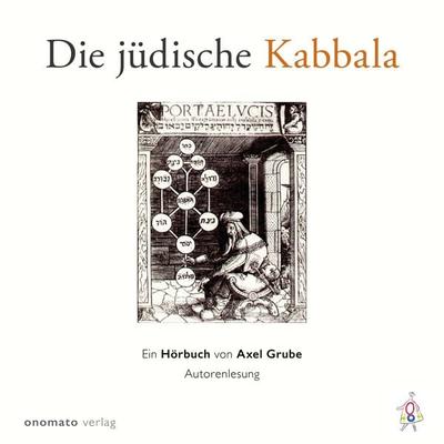 Die jüdische Kabbala - Axel Grube, Audio, 4064066251765