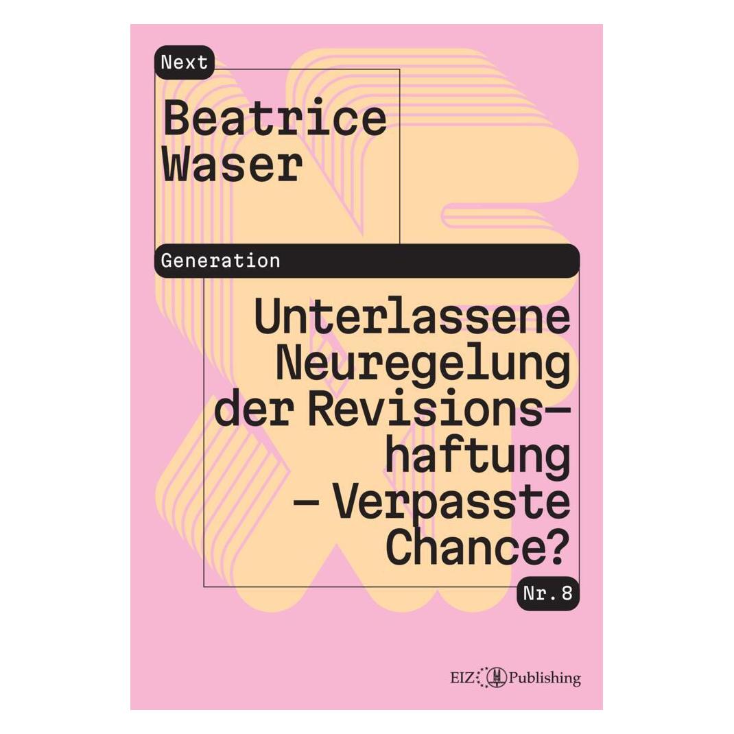Buch & Netz Unterlassene Neuregelung der Revisionshaftung - Verpasste Chance? (Deutsch, Beatrice Waser, 2024) (48004174)