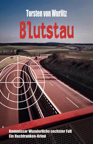 Wurlitz, Torsten von - Blutstau: Kommissar Wunderlichs sechster Fall - Preis vom 17.10.2026 19:25:27 h