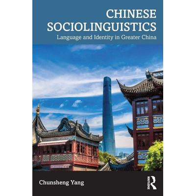 Chinese Sociolinguistics, Taschenbuch von Chunsheng Yang, Taylor & Francis, 978-1-03-238242-5