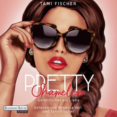 Pretty Shameless - Gefährlicher als Liebe - Tami Fischer, Audio, 9783837167603