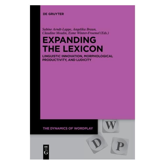 De Gruyter Expanding the Lexicon (Englisch, Hardcover, Angelika Braun, Claudine Moulin et al, Esme Winter-Froemel, Sabine Arndt-Lappe) (67768076)