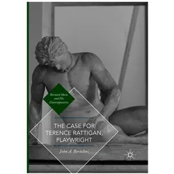 The Case for Terence Rattigan, Playwright, Fachbücher von John A. Bertolini