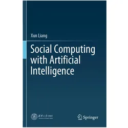 Social Computing with Artificial Intelligence, Fachbücher von Xun Liang