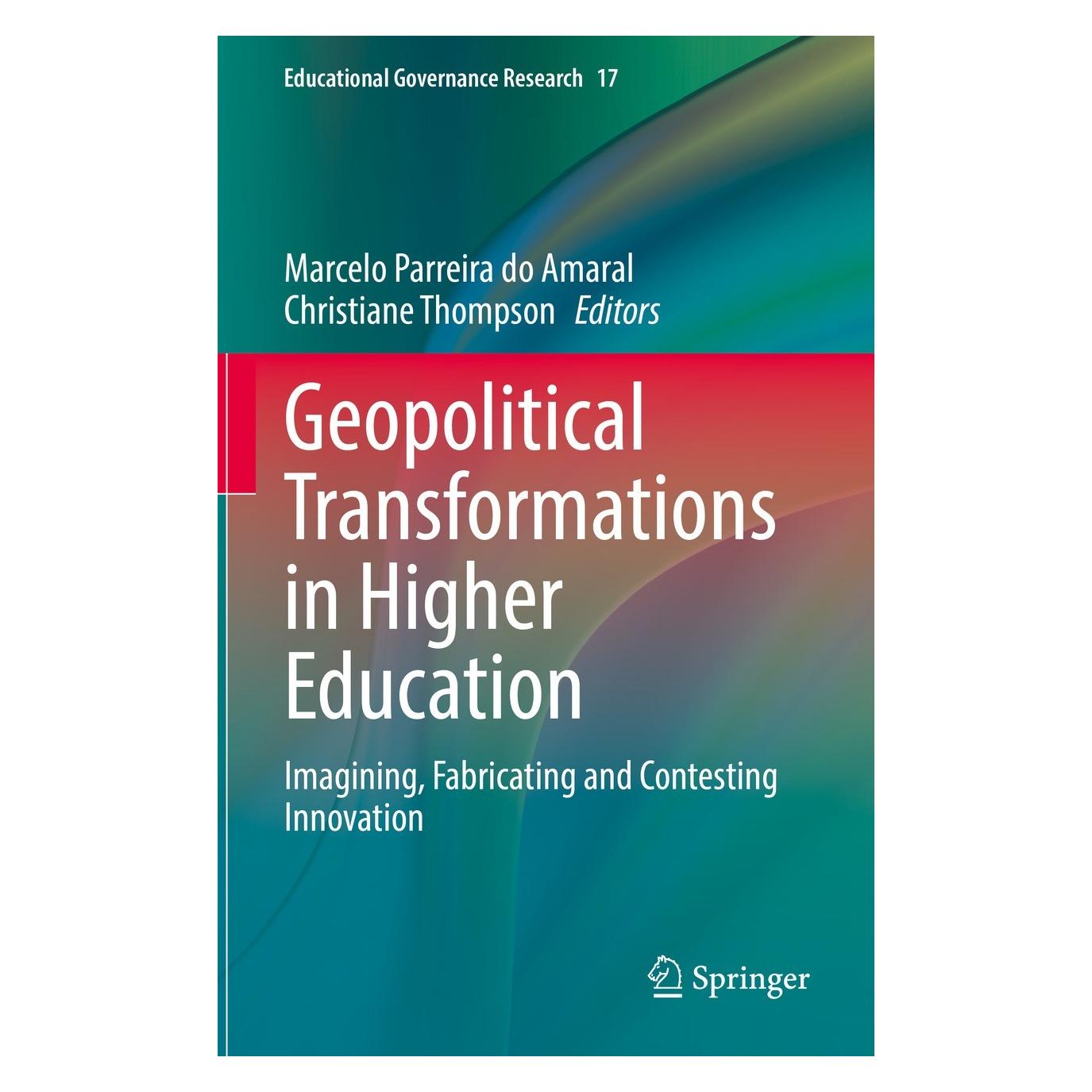 Springer Geopolitical Transformations in Higher (Englisch, Hardcover, Christiane Thompson, Marcelo Parreira Do Amaral) (9783030944148)