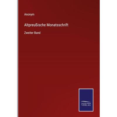 Altpreußische Monatsschrift, Gebundene Ausgabe von Anonym, Outlook, 978-3-375-09079-1