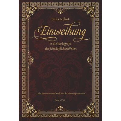 Einweihung in die Kartografie der feinstofflichen Welten, Set von Sylvia Leifheit, Silverline Publishing LLC., 978-9962-702-32-0